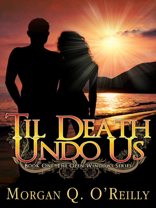 Title details for Til Death Undo Us by Morgan Q O'Reilly - Available
